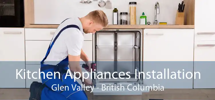 Kitchen Appliances Installation Glen Valley - British Columbia