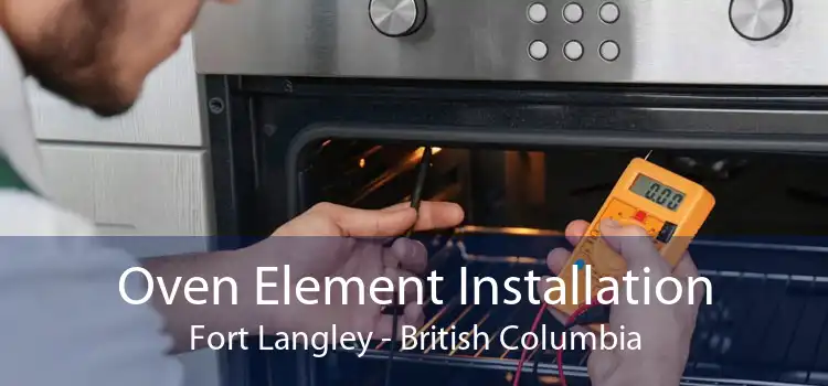 Oven Element Installation Fort Langley - British Columbia