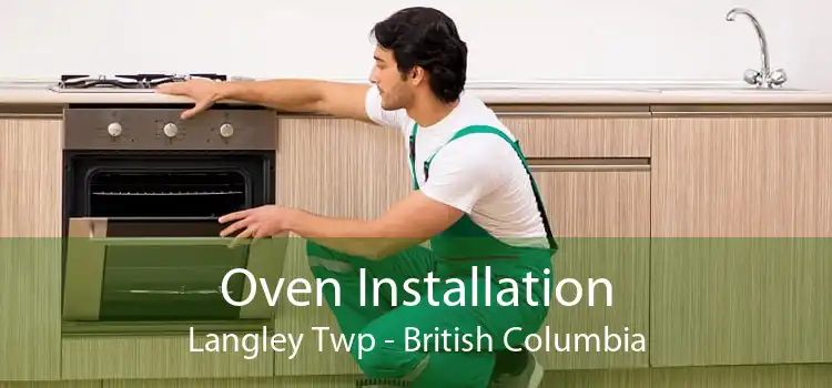 Oven Installation Langley Twp - British Columbia