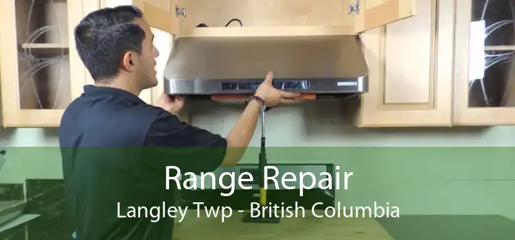 Range Repair Langley Twp - British Columbia