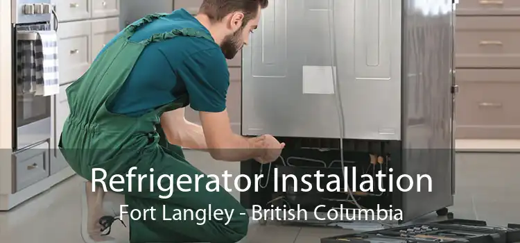 Refrigerator Installation Fort Langley - British Columbia