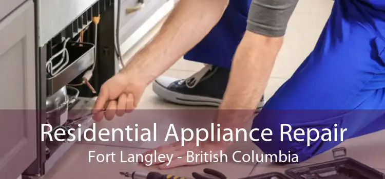 Residential Appliance Repair Fort Langley - British Columbia