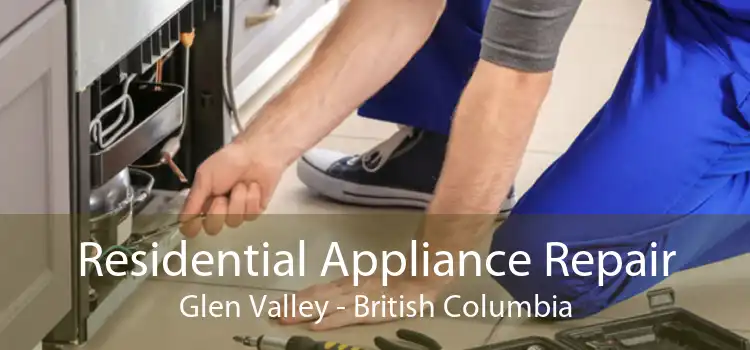 Residential Appliance Repair Glen Valley - British Columbia