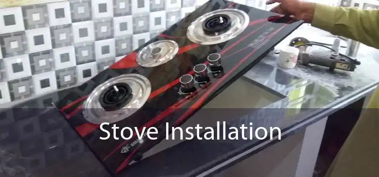 Stove Installation 