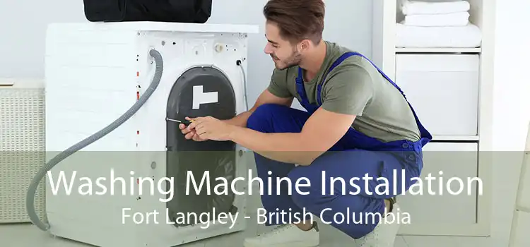 Washing Machine Installation Fort Langley - British Columbia