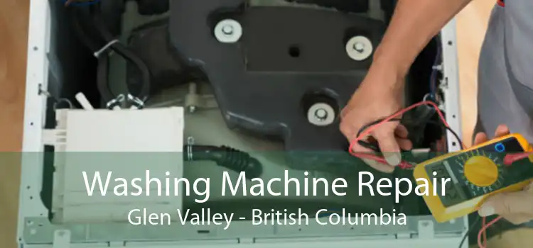 Washing Machine Repair Glen Valley - British Columbia